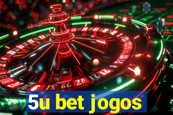 5u bet jogos